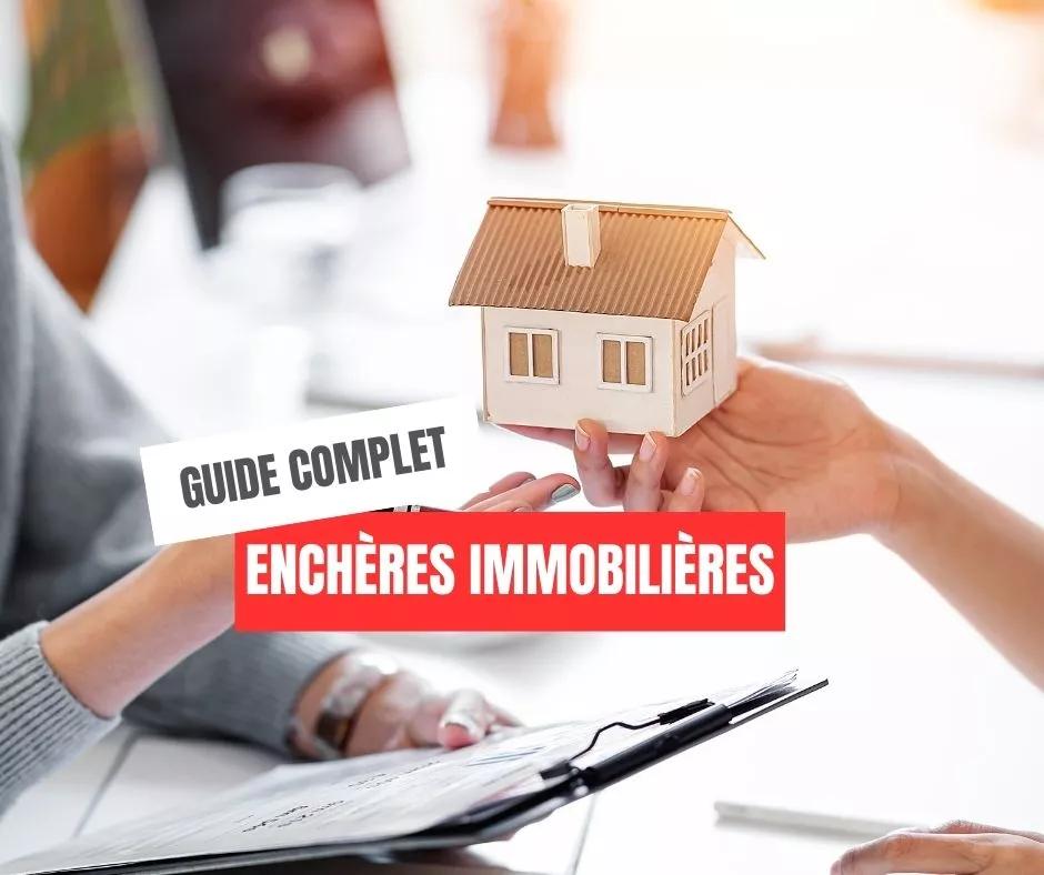 Guide complet des enchères immobilières judiciaires