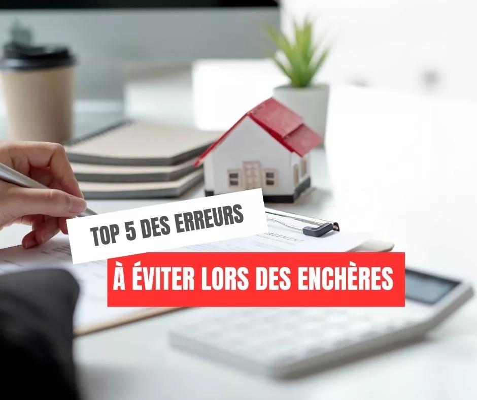 Top 5 des erreurs à éviter lors des enchères immobilières judiciaires