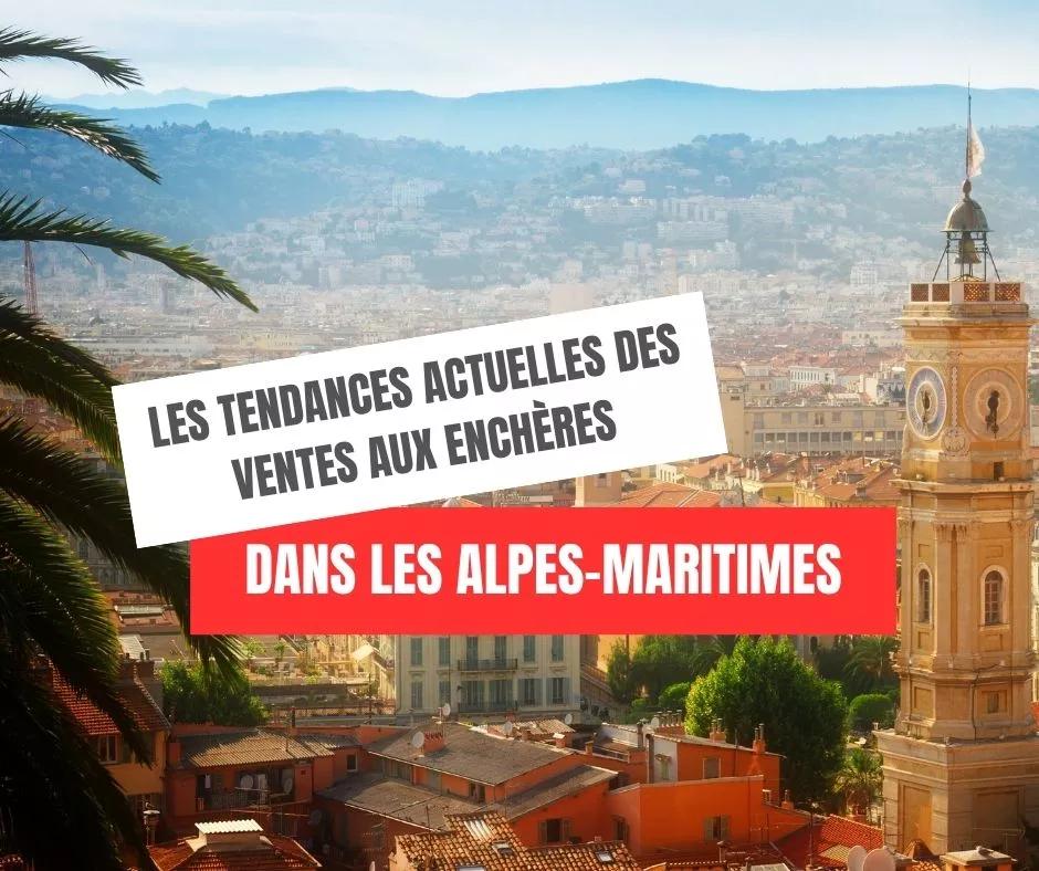 Les tendances actuelles des ventes aux enchères immobilières dans les Alpes-Maritimes